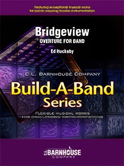 Bridgeview (Overture for Band) (Flexible Ensemble - Score and Parts)