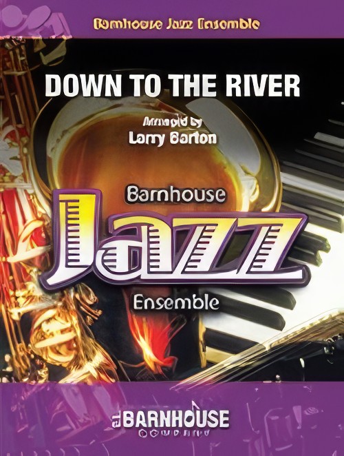 Down to the River (Jazz Ensemble - Score and Parts)