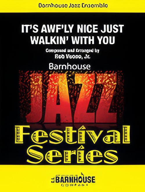 It’s Awf’ly Nice Just Walkin’ With You (Jazz Ensemble - Score and Parts)
