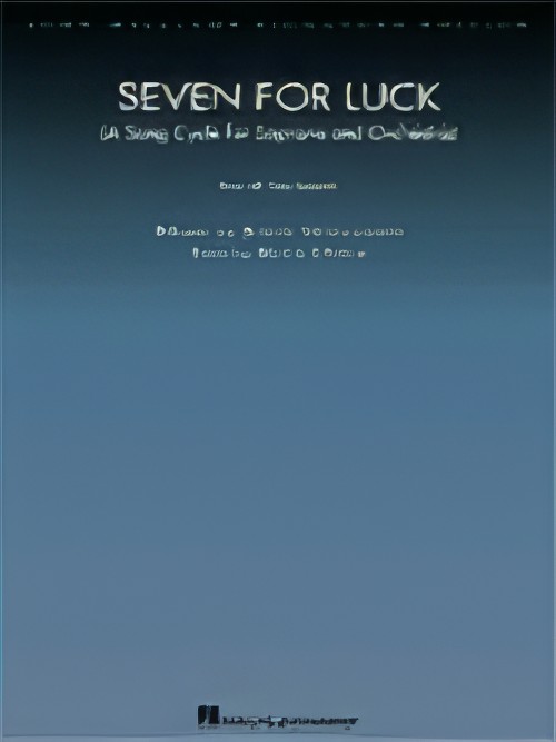 SEVEN FOR LUCK (A Song Cycle for Soprano and Orchestra) Vocal with Piano Reduction