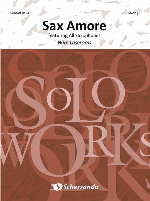 Sax Amore (Saxophone Section Feature with Concert Band - Score and Parts)
