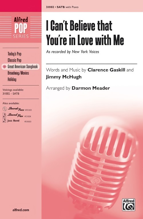 I Can't Believe That You're in Love with Me (SATB Choral Octavo)