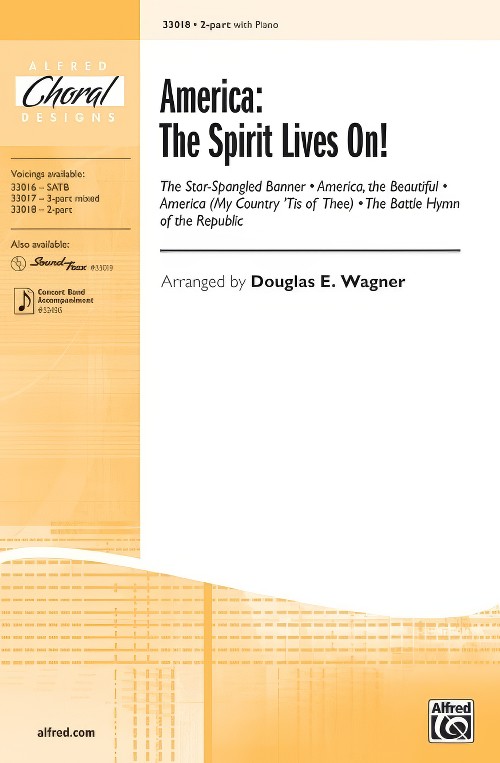 America: The Spirit Lives On! (2 Part Choral Octavo)