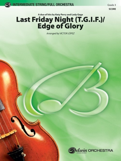 Last Friday Night (T.G.I.F.)/Edge of Glory (Full or String Orchestra - Score and Parts)