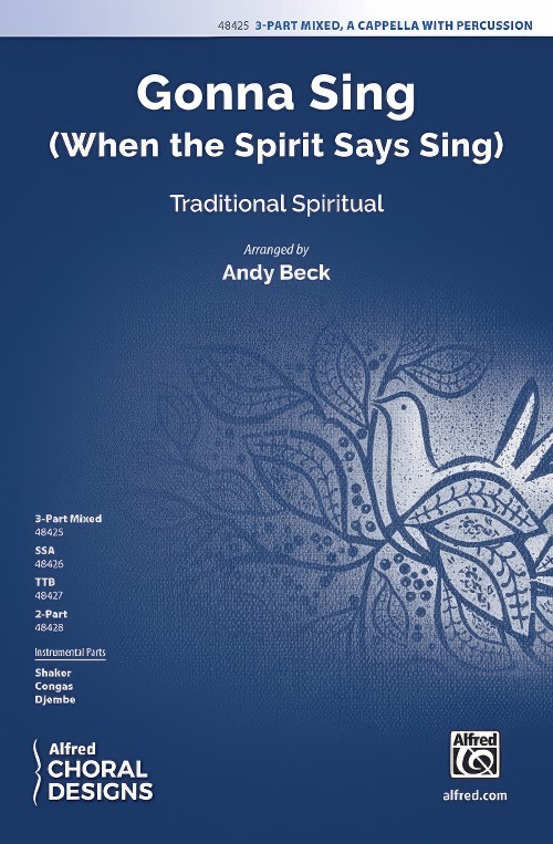 Gonna Sing (When the Spirit Says Sing) (3-Part Mixed a cappella Choral Octavo)