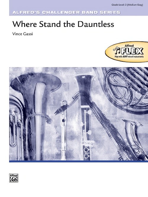 Where Stand the Dauntless (Flexible Ensemble - Score and Parts)