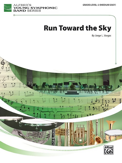Run Toward the Sky (Concert Band - Score and Parts)