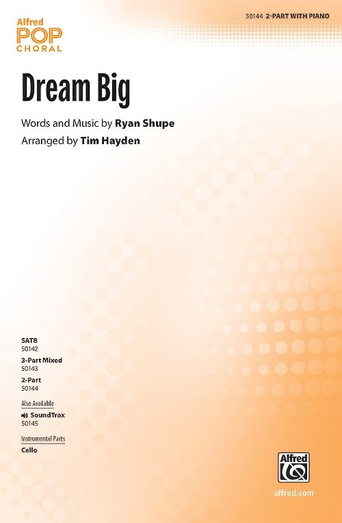 Dream Big (2-Part Choral Octavo)