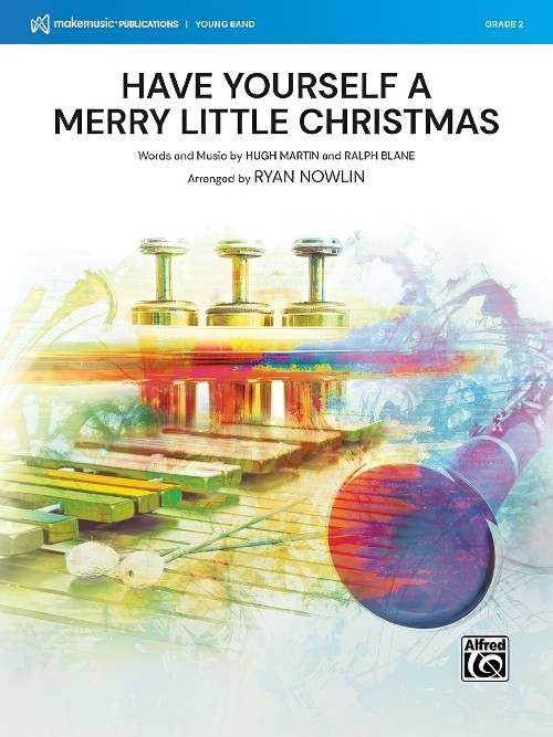 Have Yourself a Merry Little Christmas (Concert Band - Score and Parts)