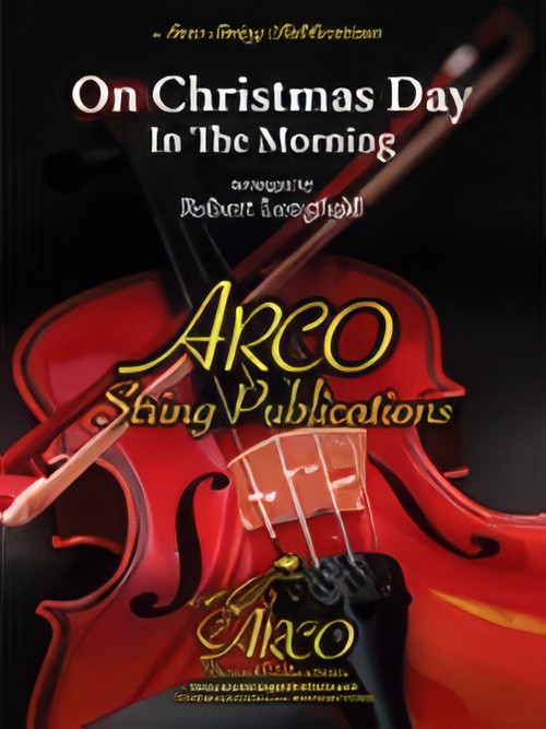 On Christmas Day (In the Morning) (String Orchestra - Score and Parts)