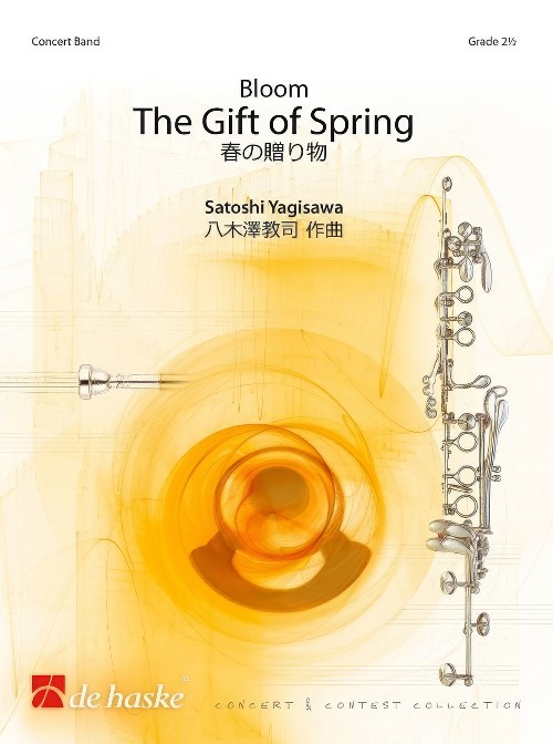Bloom, The Gift of Spring (Concert Band - Score and Parts)
