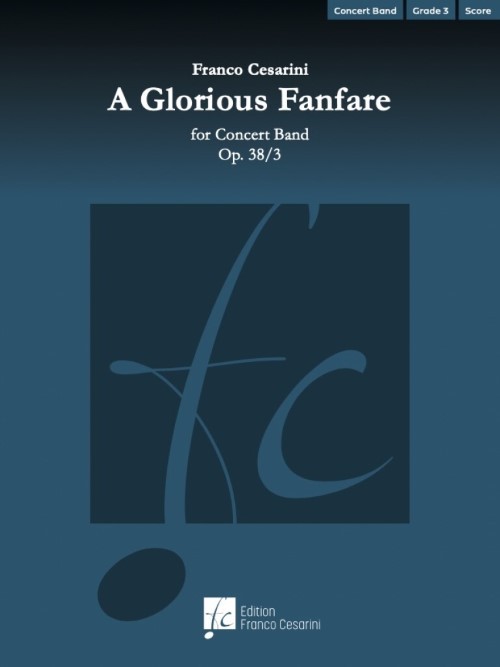 A Glorious Fanfare (Concert Band - Score and Parts)