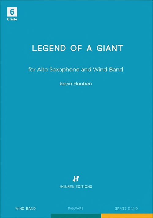 Legend of a Giant (Also Saxophone Solo with Concert Band - Score and Parts)