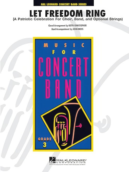 Let Freedom Ring (Concert Band - Score and Parts)