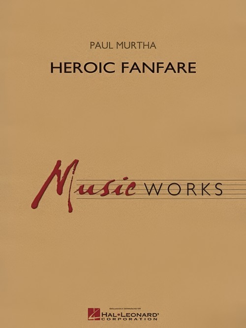 Heroic Fanfare (Concert Band - Score and Parts)