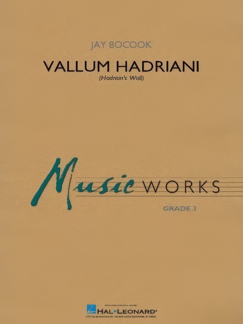Vallum Hadriani (Hadrian's Wall) (Concert Band - Score and Parts)