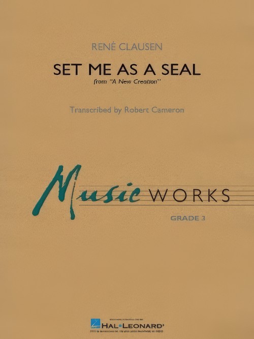 Set Me as a Seal (from A New Creation) (Concert Band - Score and Parts)