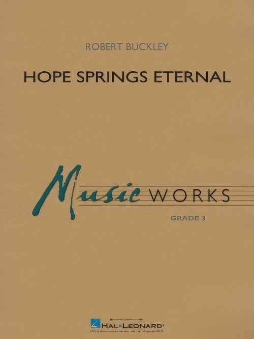 Hope Springs Eternal (Concert Band - Score and Parts)