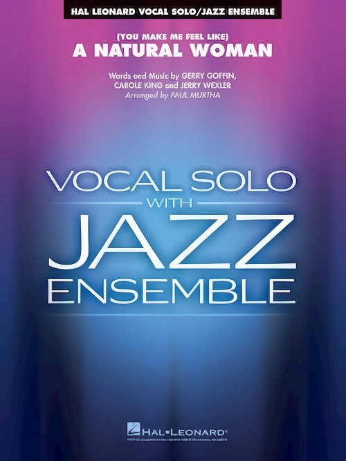 (You Make Me Feel Like) A Natural Woman (Vocal Solo with Jazz Ensemble - Score and Parts)