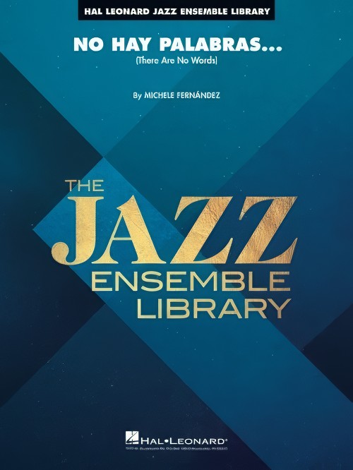 No Hay Palabras (There are No Words) (Jazz Ensemble - Score and Parts)