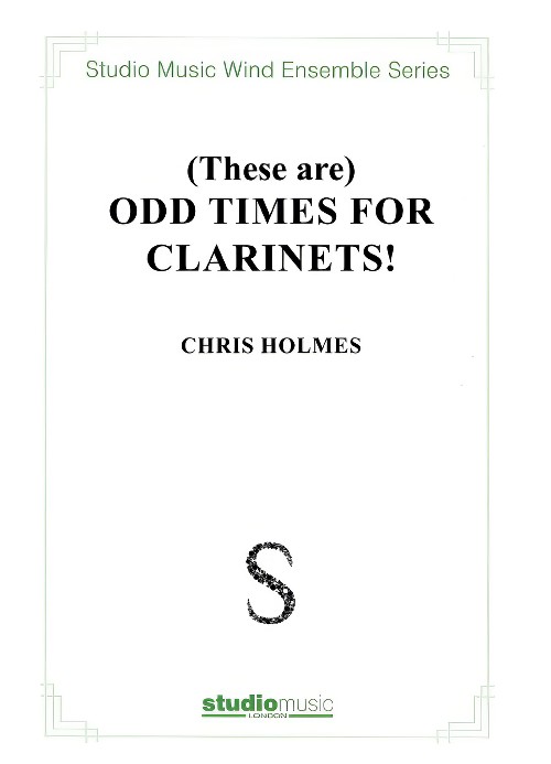 (These are) Odd Times for Clarinets! (Clarinet Quartet - Score and Parts)