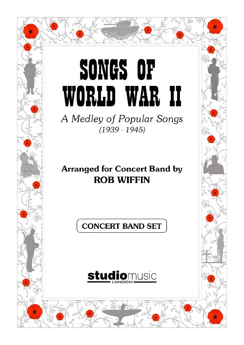 Songs of World War II (Concert Band - Score and Parts)