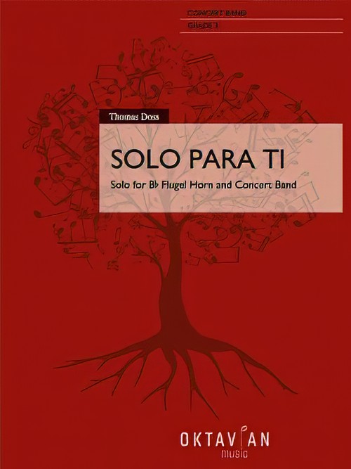 Solo Para Ti (Flugel Horn Solo with Concert Band - Score and Parts)