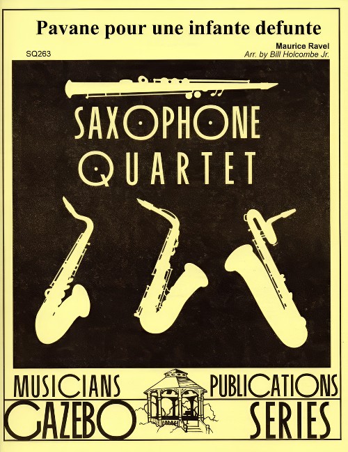 Pavane Pour Une Infante Defunte (Saxophone Quartet - Score and Parts)