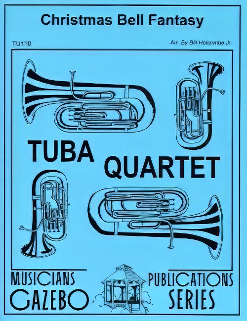 Christmas Bell Fantasy (Tuba Quartet - Score and Parts)