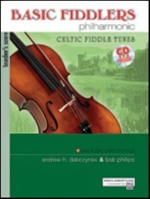 BASIC FIDDLERS PHILHARMONIC CELTIC FIDDLE TUNES (Score with CD)