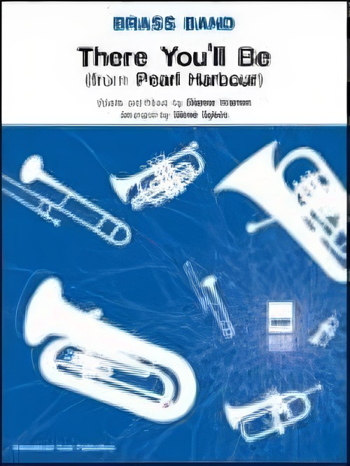 There You'll Be (from Pearl Harbour) (Brass Band - Score and Parts)
