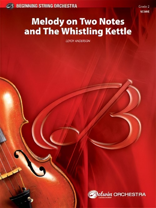 Melody on Two Notes and The Whistling Kettle (String Orchestra - Score and Parts)