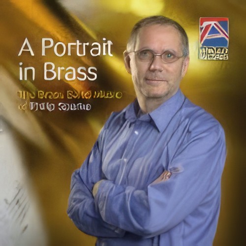 PORTRAIT IN BRASS, A (Brass Band CD)
