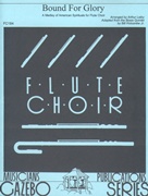 BOUND FOR GLORY (Flute Choir)