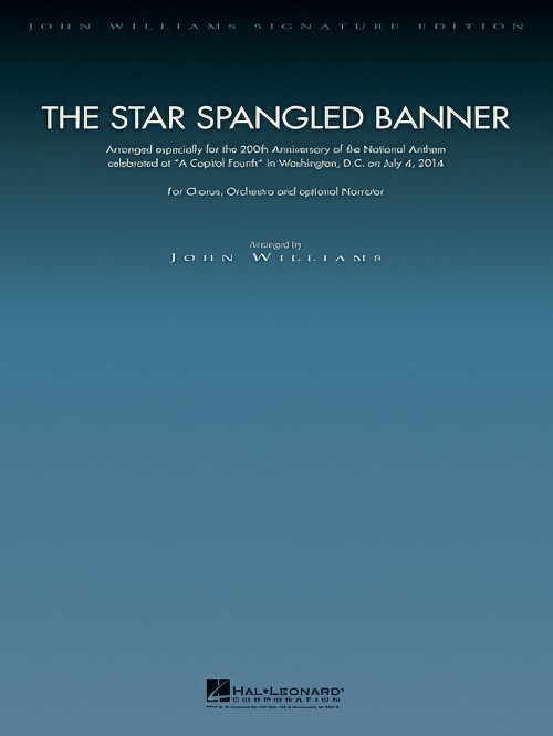 The Star Spangled Banner - 200th Anniversary Edition (John Williams Full Orchestra - Score and Parts)