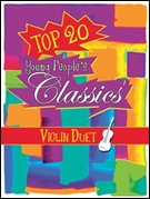 TOP 20 YOUNG PEOPLE'S CLASSICS (Violin Duet)