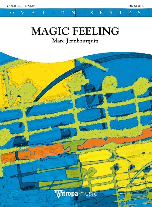 Magic Feeling (Concert Band - Score and Parts)