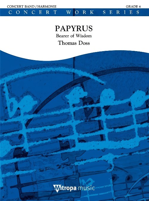 Papyrus (Bearer of Wisdom) (Concert Band - Score and Parts)