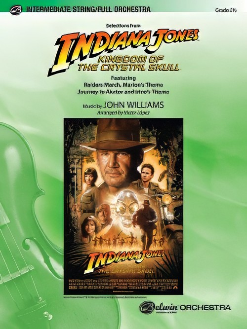 Indiana Jones and the Kingdom of the Crystal Skull, Selections from (Full or String Orchestra - Score and Parts)