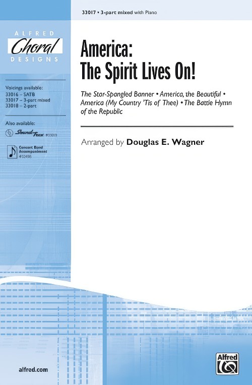America: The Spirit Lives On! (3 Part Mixed Choral Octavo)
