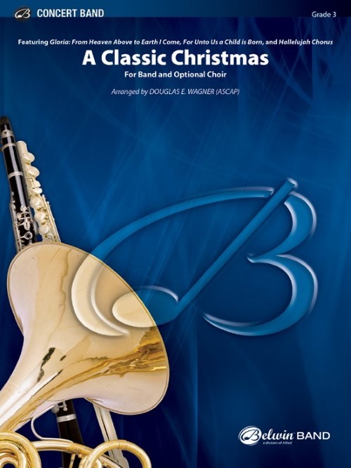A Classic Christmas (Concert Band with Optional Choir - Score and Parts)