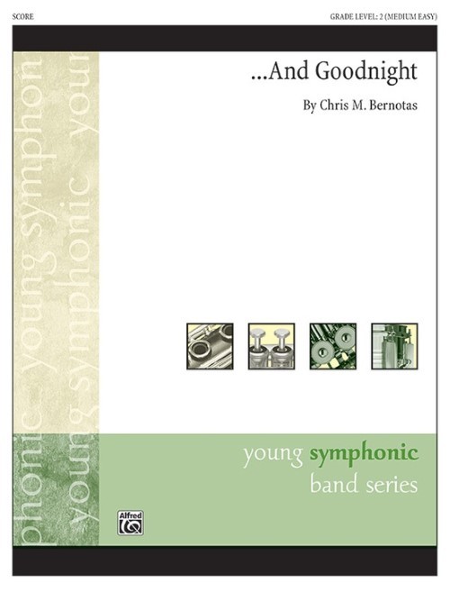 ...And Goodnight (Concert Band - Score and Parts)