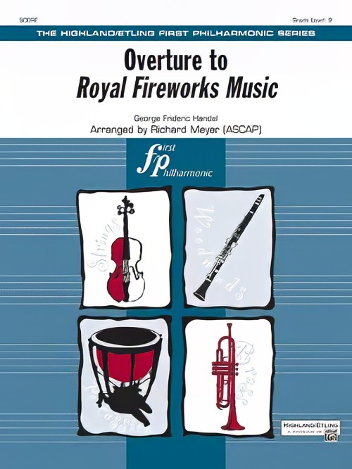 Royal Fireworks Music, Overture to (Full Orchestra - Score and Parts)