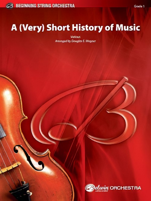 A (Very) Short History of Music (String Orchestra - Score and Parts)