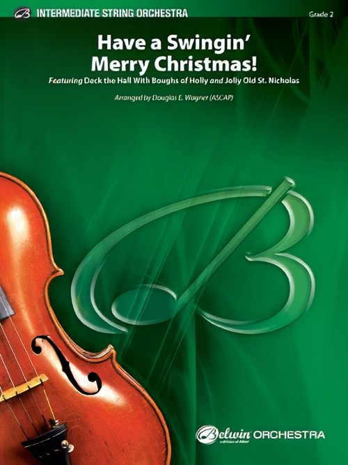 Have a Swingin' Merry Christmas (String Orchestra - Score and Parts)