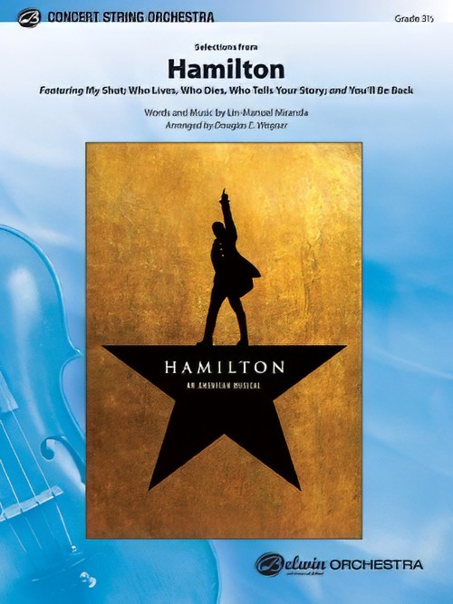 Hamilton, Selections from (String Orchestra - Score and Parts)