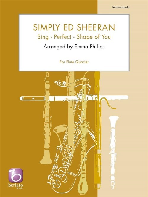 Simply Ed Sheeran (Flute Quartet - Score and Parts)