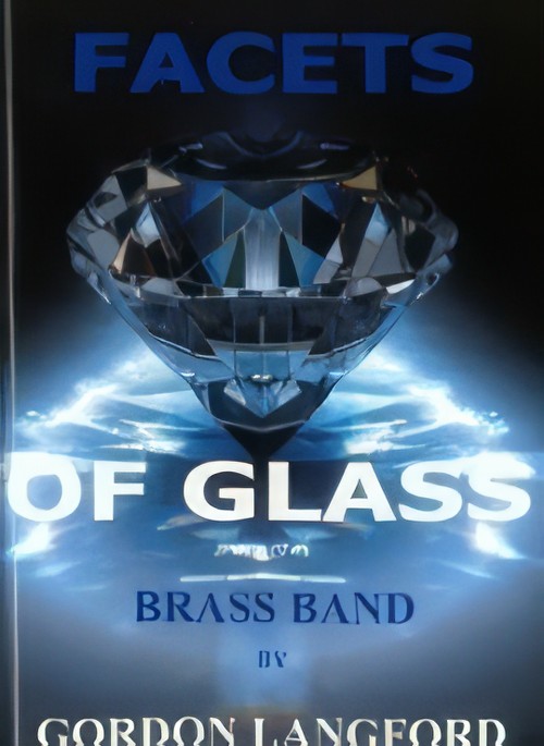 Facets of Glass (Brass Band - Score and Parts)