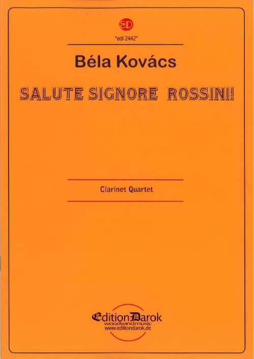 Salute Signore Rossini! (Clarinet Quartet - Score and Parts)