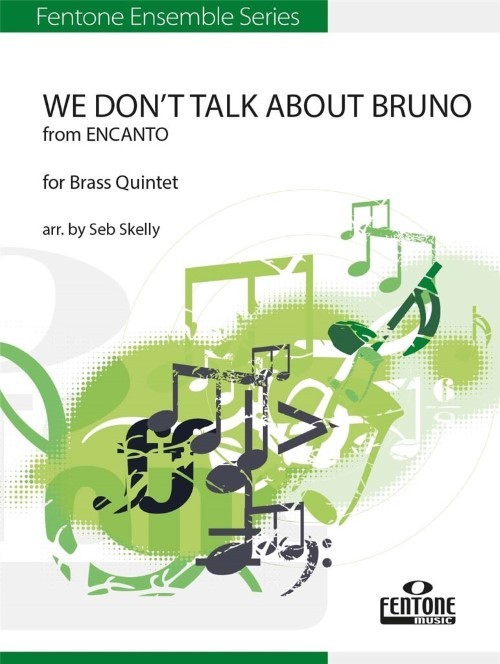 We Don't Talk About Bruno (from Encanto) (Brass Quintet - Score and Parts)